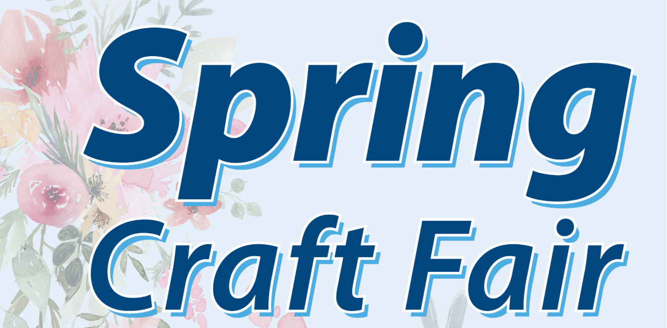 Spring Craft Fair logo, light blue with faded flowers in the background, and Spring Craft Fair in dark blue - Copy - Copy